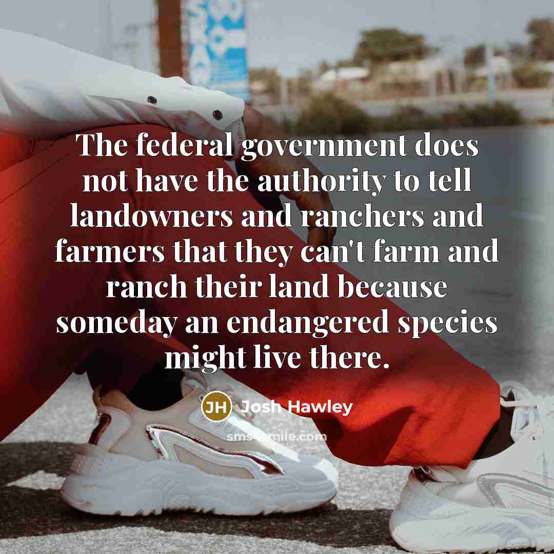 “The federal government does not have the authority to tell…” quote by Josh Hawley