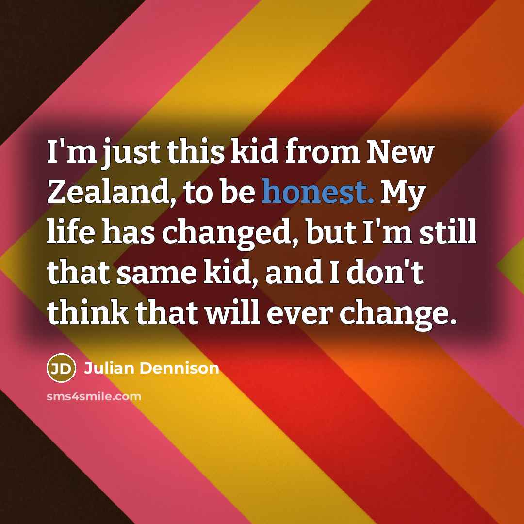 “I'm just this kid from New Zealand, to be honest.…” quote by Julian Dennison