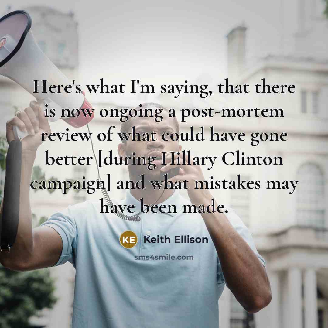 “Here's what I'm saying, that there is now ongoing a…” quote by Keith Ellison