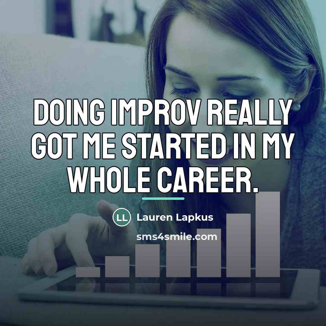 “Doing improv really got me started in my whole career.…” quote by Lauren Lapkus