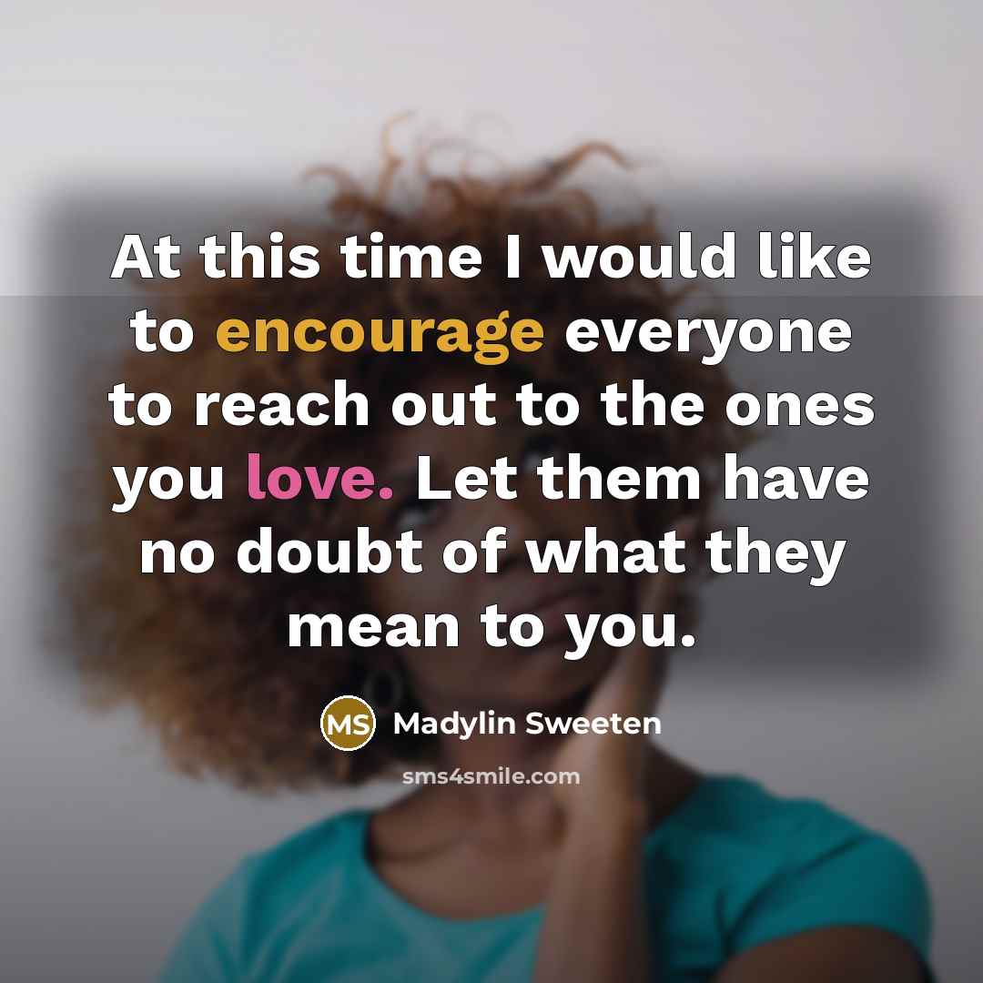 “At this time I would like to encourage everyone to…” quote by Madylin Sweeten