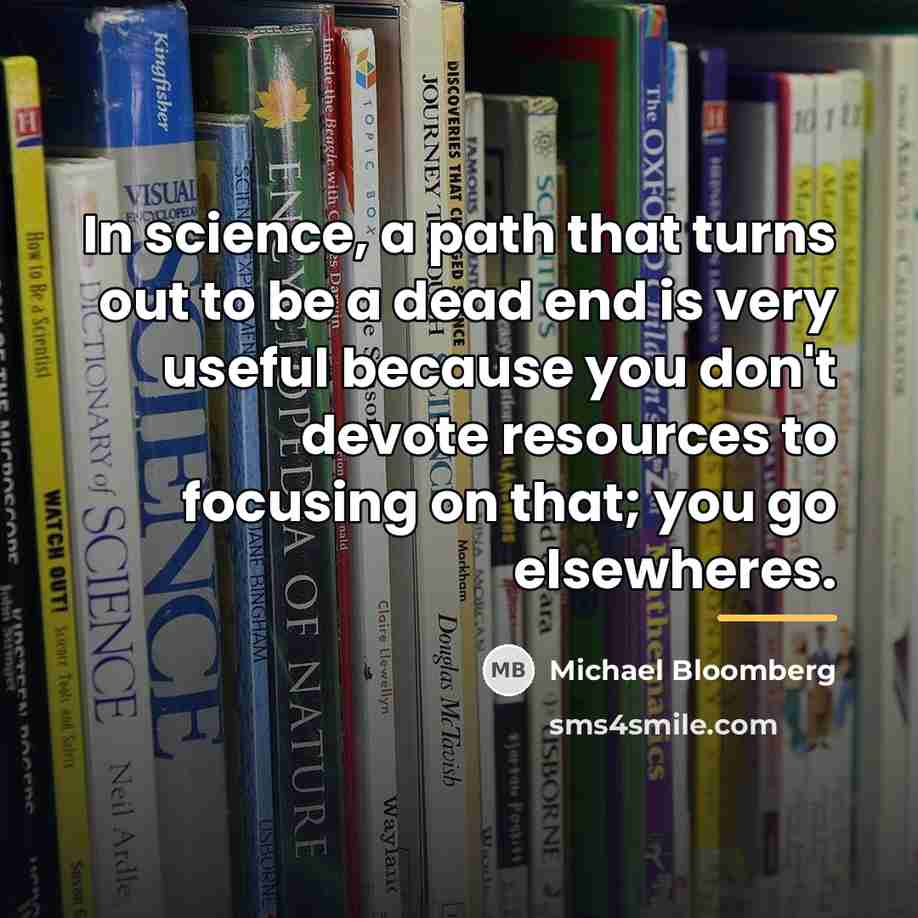 “In science, a path that turns out to be a…” quote by Michael Bloomberg