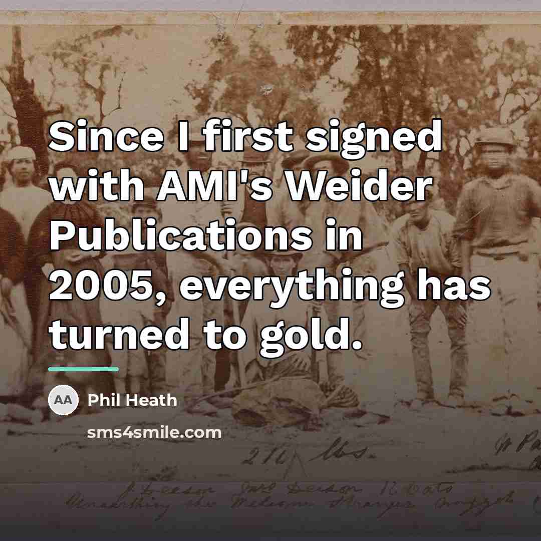 “Since I first signed with AMI's Weider Publications in 2005,…” quote by Phil Heath
