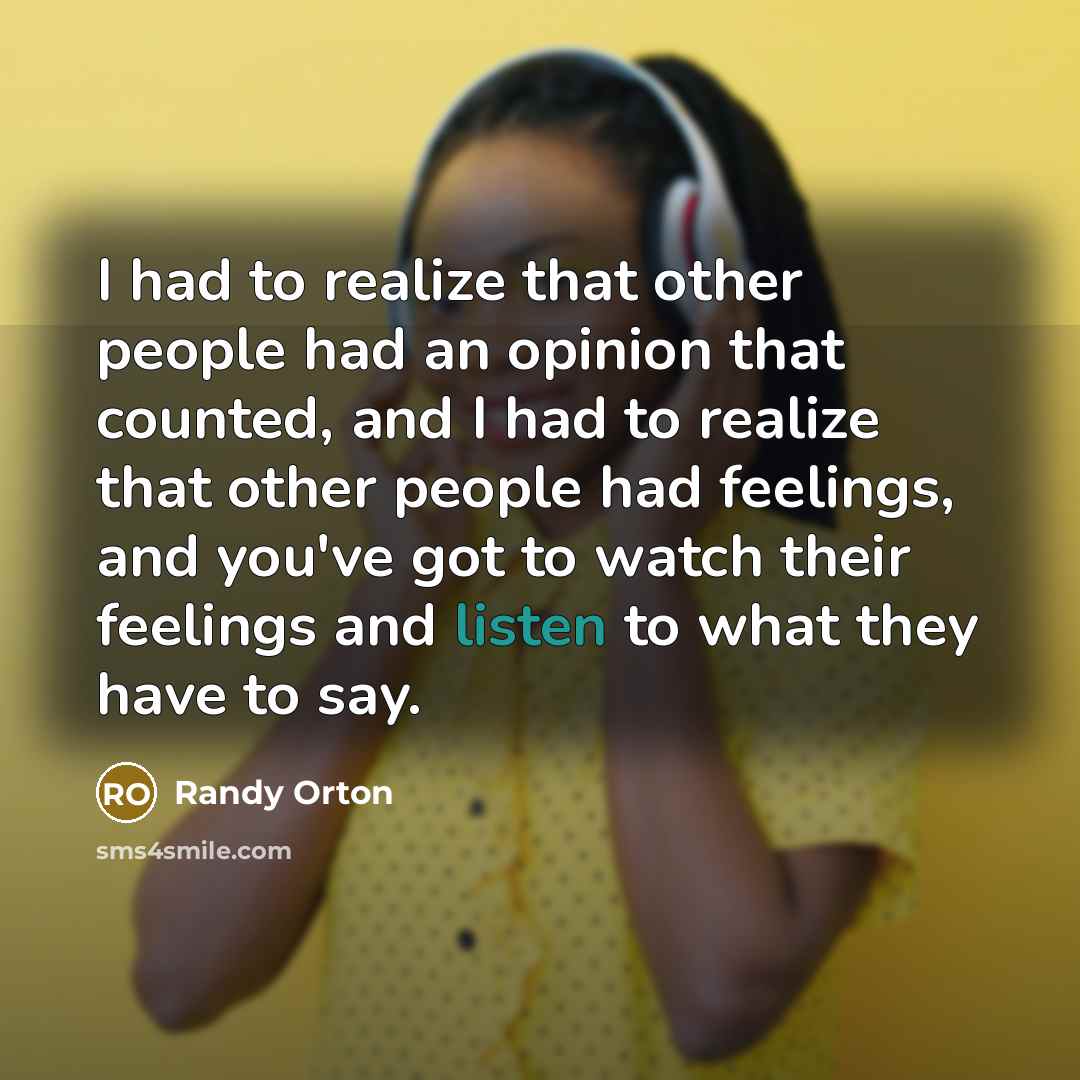 “I had to realize that other people had an opinion…” quote by Randy Orton
