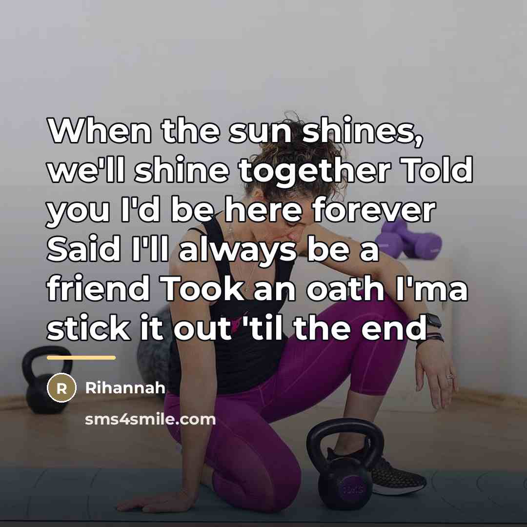 “When the sun shines, we'll shine together Told you I'd…” quote by Rihannah