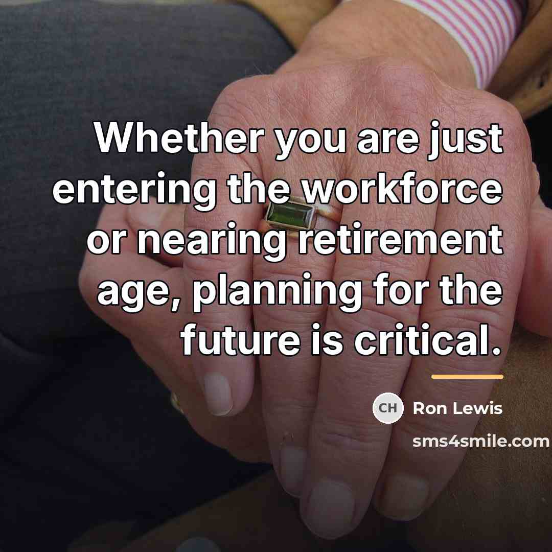 “Whether you are just entering the workforce or nearing retirement…” quote by Ron Lewis