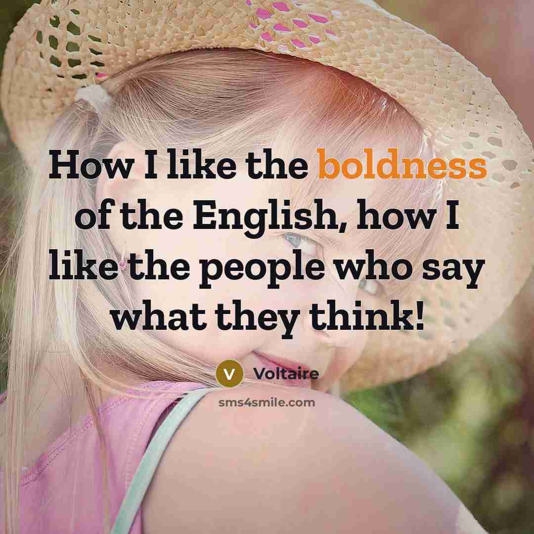 “How I like the boldness of the English, how I…” quote by Voltaire