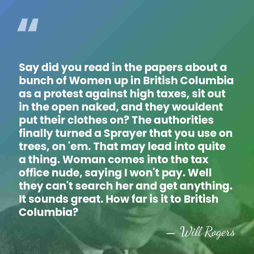 Say did you read in the papers about a bunch of Women&hellip; - Will Rogers