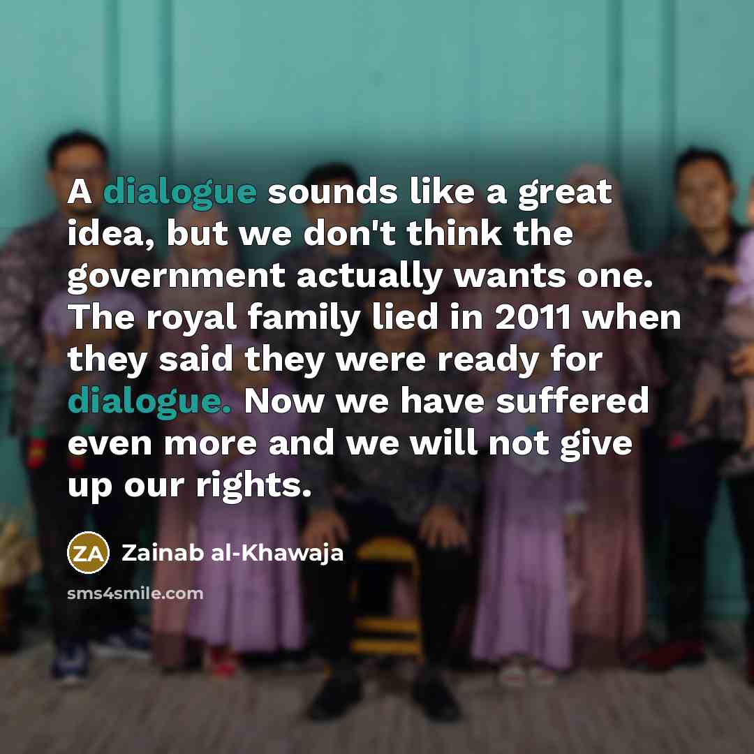 “A dialogue sounds like a great idea, but we don't…” quote by Zainab al-Khawaja