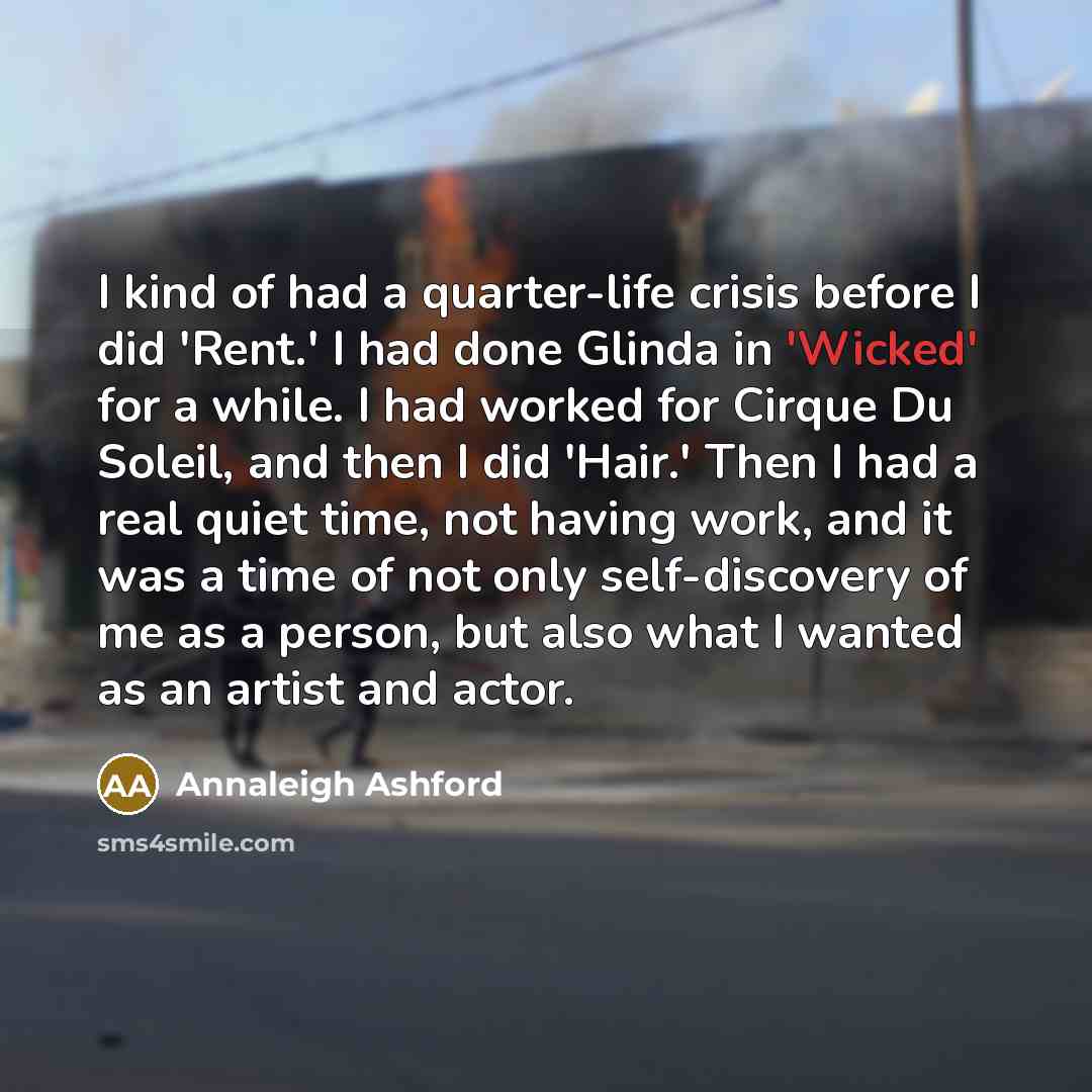 “I kind of had a quarter-life crisis before I did…” quote by Annaleigh Ashford