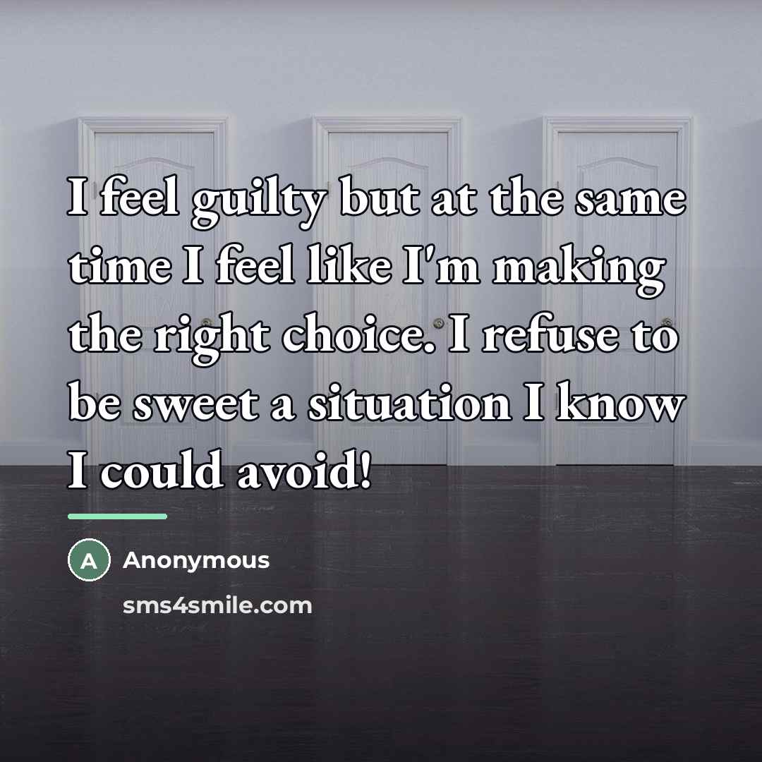 “I feel guilty but at the same time I feel…” quote by Anonymous