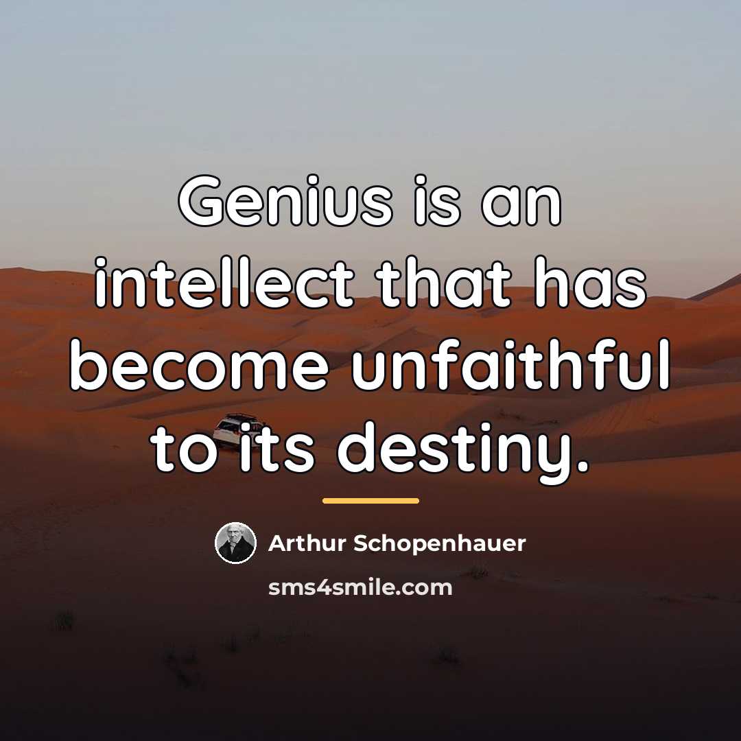 “Genius is an intellect that has become unfaithful to its…” quote by Arthur Schopenhauer