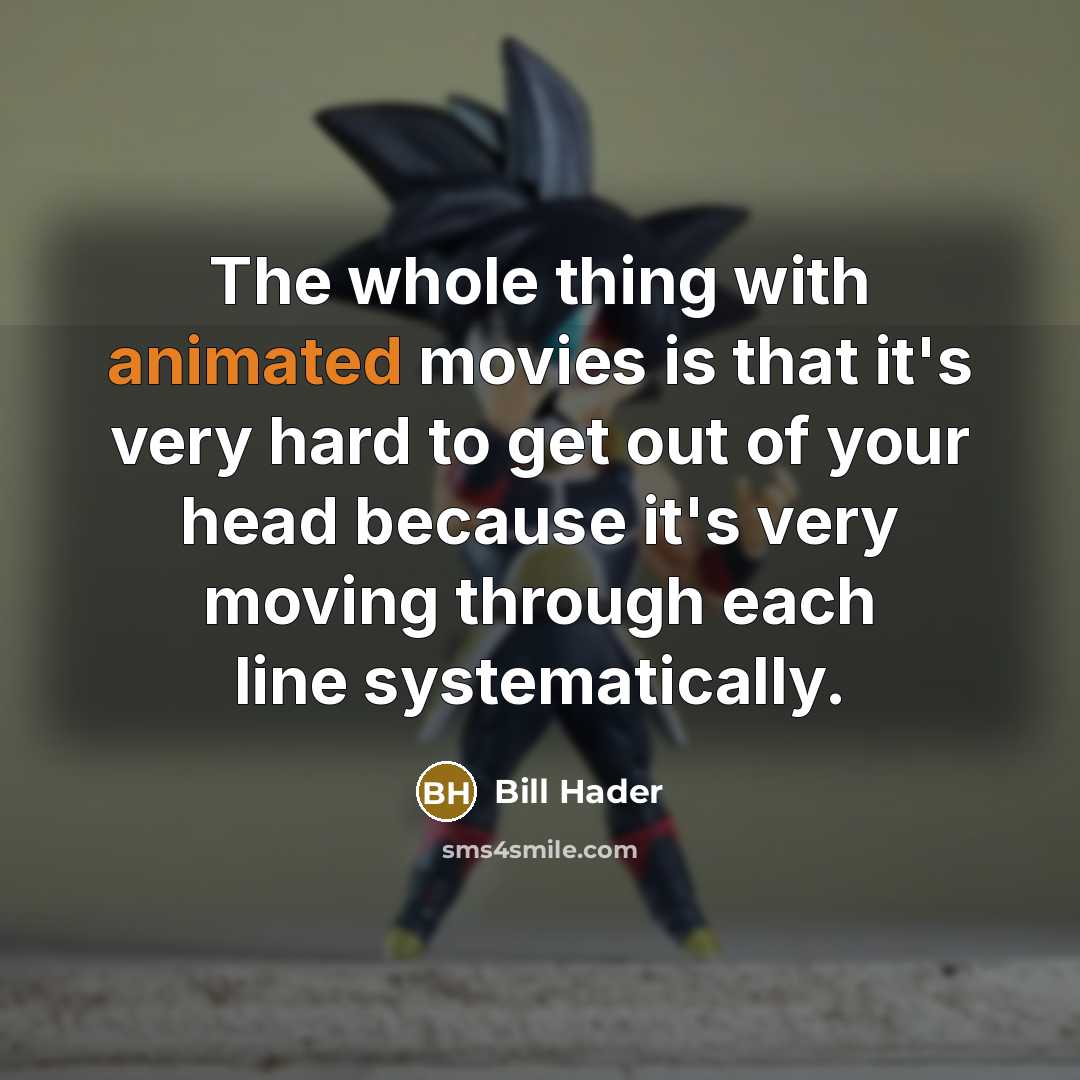 “The whole thing with animated movies is that it's very…” quote by Bill Hader