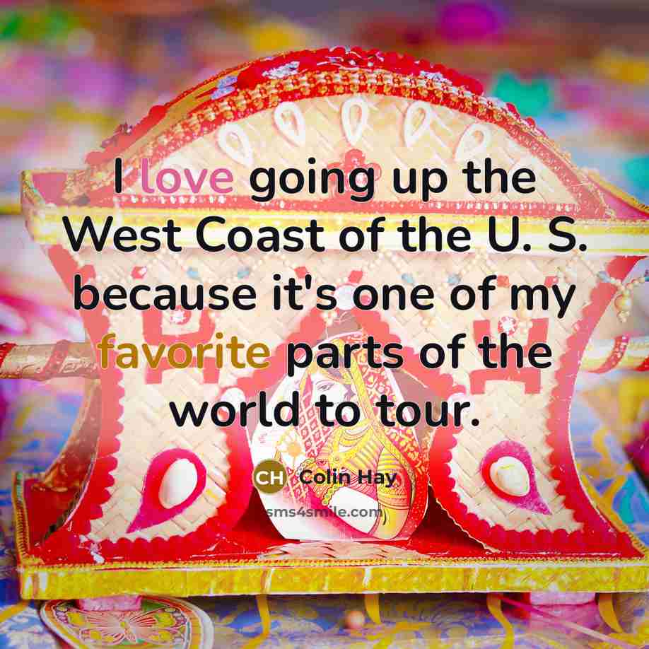 “I love going up the West Coast of the U.…” quote by Colin Hay