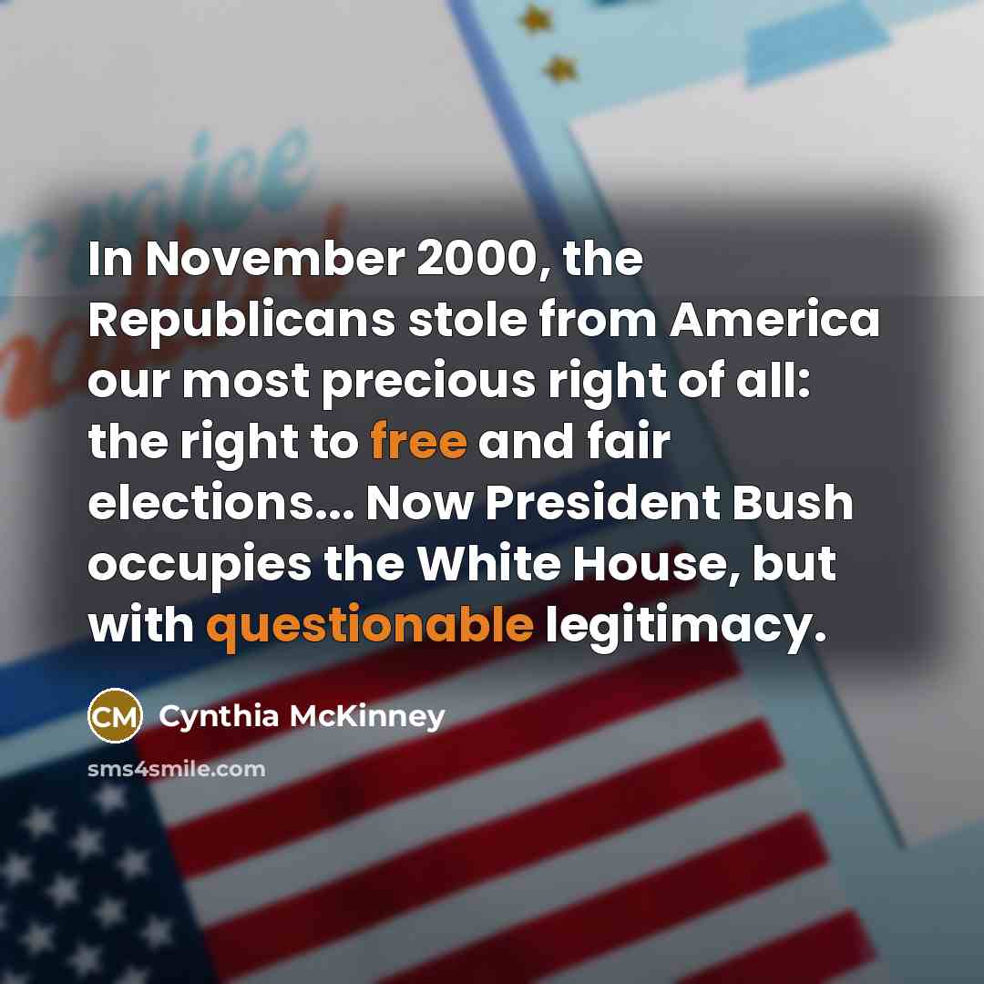 “In November 2000, the Republicans stole from America our most…” quote by Cynthia McKinney