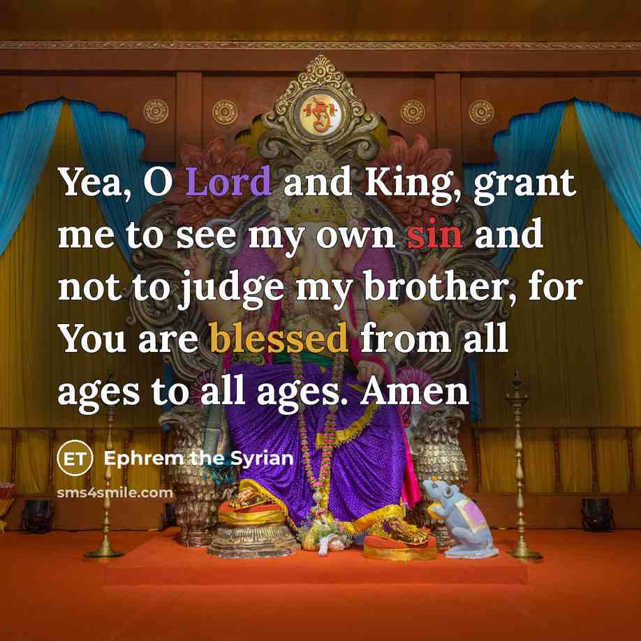 “Yea, O Lord and King, grant me to see my…” quote by Ephrem the Syrian