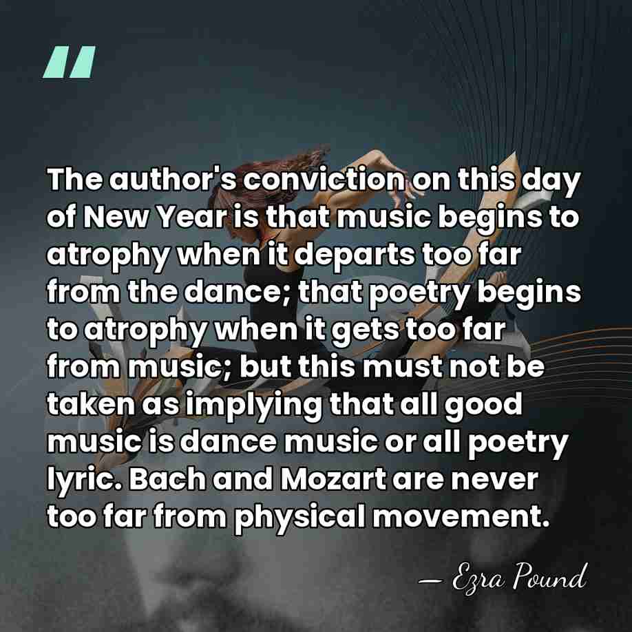 The author's conviction on this day of New Year is that music&hellip; - Ezra Pound