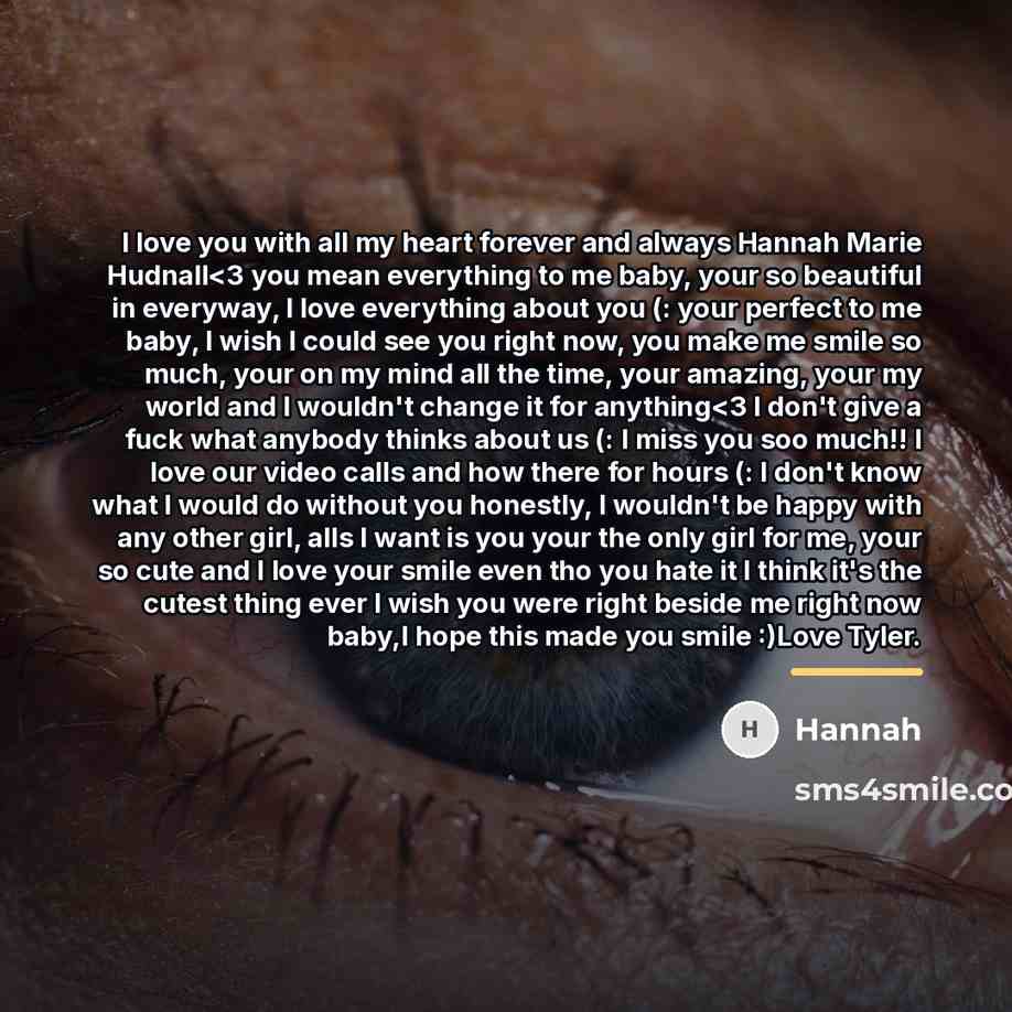 “I love you with all my heart forever and always…” quote by Hannah