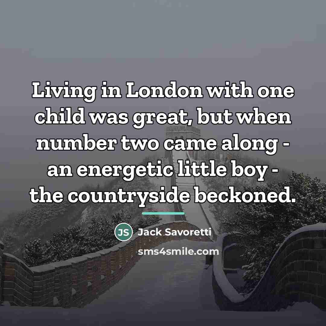 “Living in London with one child was great, but when…” quote by Jack Savoretti