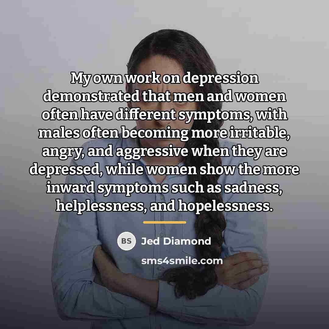 “My own work on depression demonstrated that men and women…” quote by Jed Diamond
