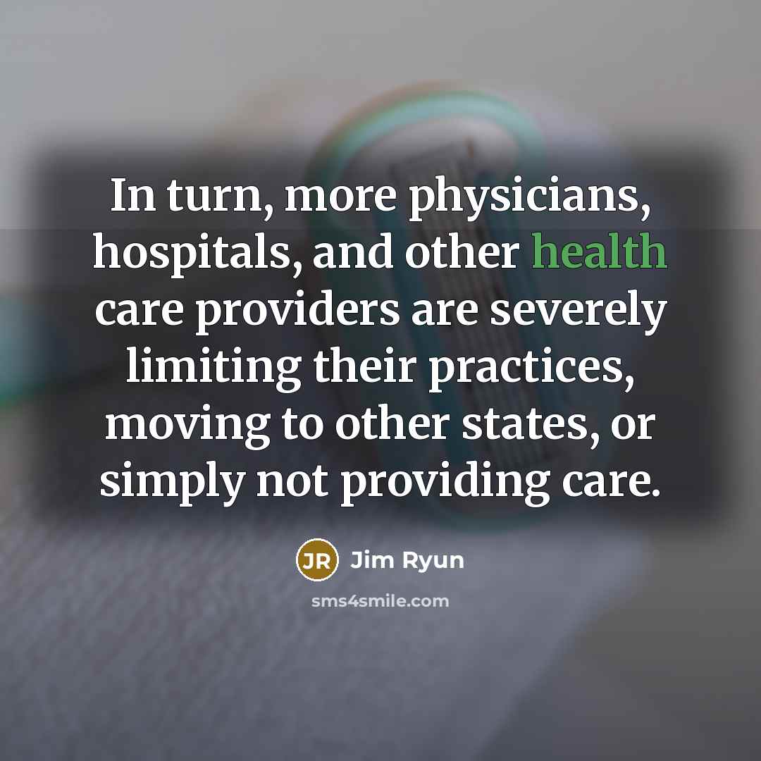 “In turn, more physicians, hospitals, and other health care providers…” quote by Jim Ryun