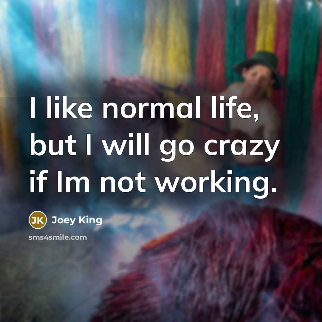 “I like normal life, but I will go crazy if…” quote by Joey King