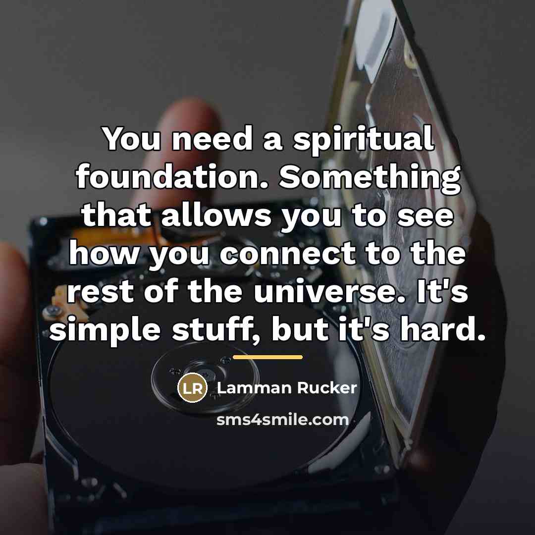 “You need a spiritual foundation. Something that allows you to…” quote by Lamman Rucker