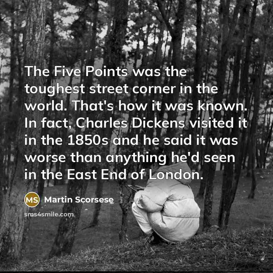 “The Five Points was the toughest street corner in the…” quote by Martin Scorsese