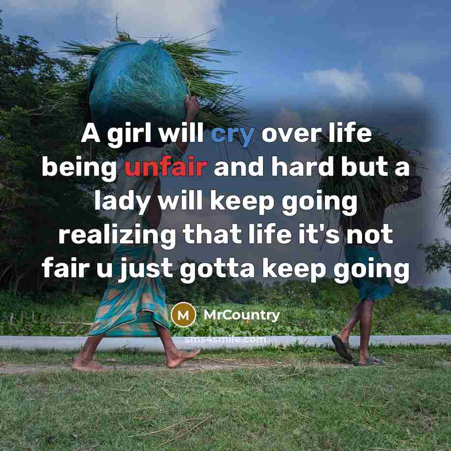 “A girl will cry over life being unfair and hard…” quote by MrCountry