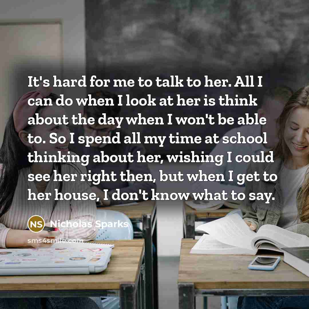 “It's hard for me to talk to her. All I…” quote by Nicholas Sparks