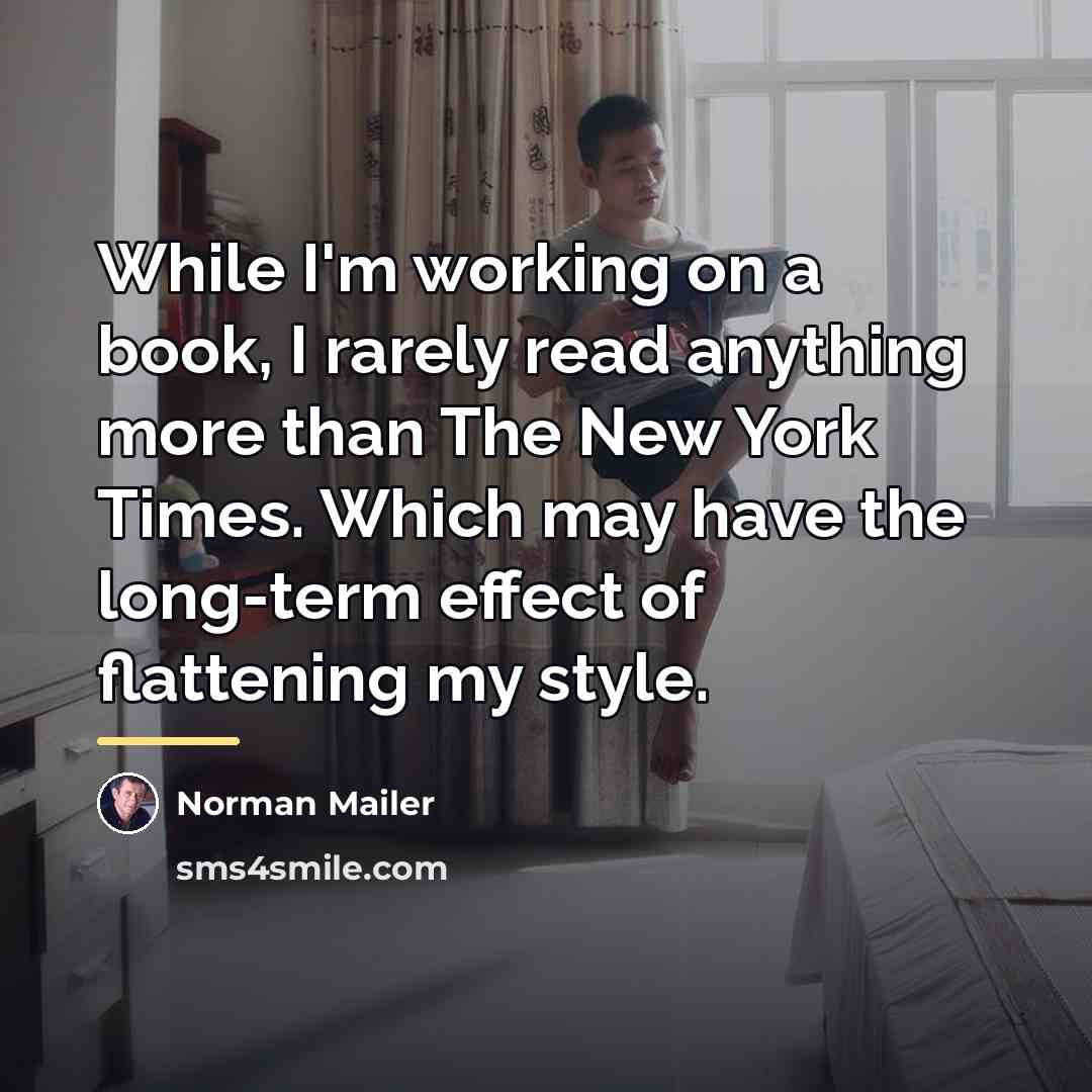 “While I'm working on a book, I rarely read anything…” quote by Norman Mailer
