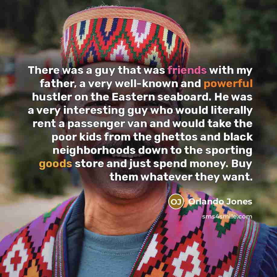 “There was a guy that was friends with my father,…” quote by Orlando Jones