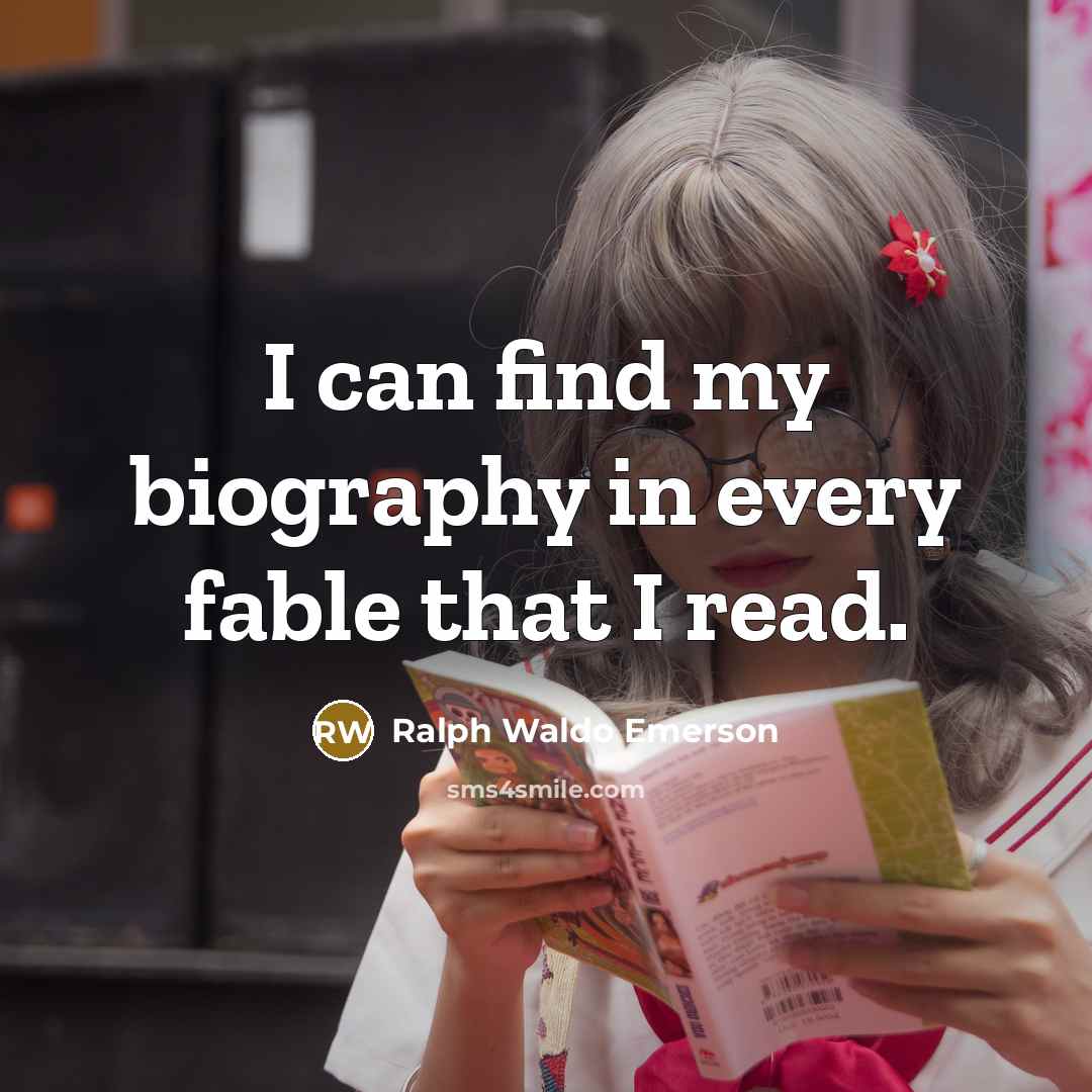 “I can find my biography in every fable that I…” quote by Ralph Waldo Emerson