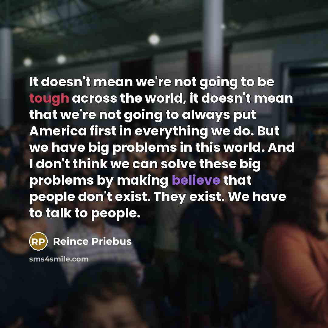 “It doesn't mean we're not going to be tough across…” quote by Reince Priebus