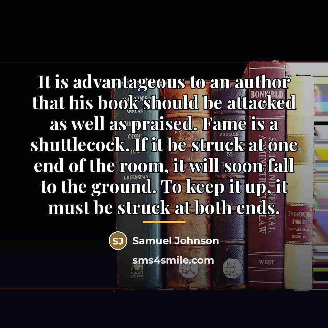“It is advantageous to an author that his book should…” quote by Samuel Johnson
