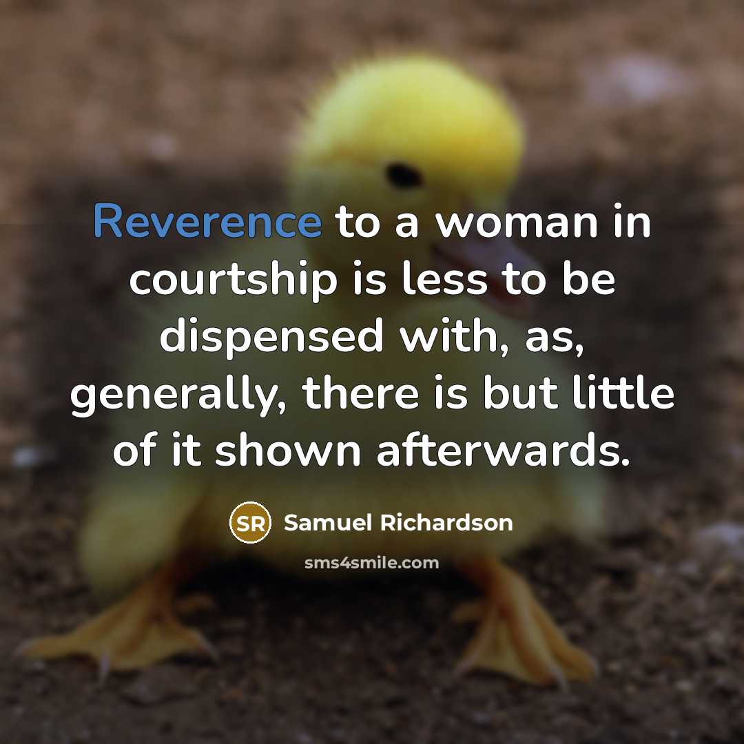 “Reverence to a woman in courtship is less to be…” quote by Samuel Richardson
