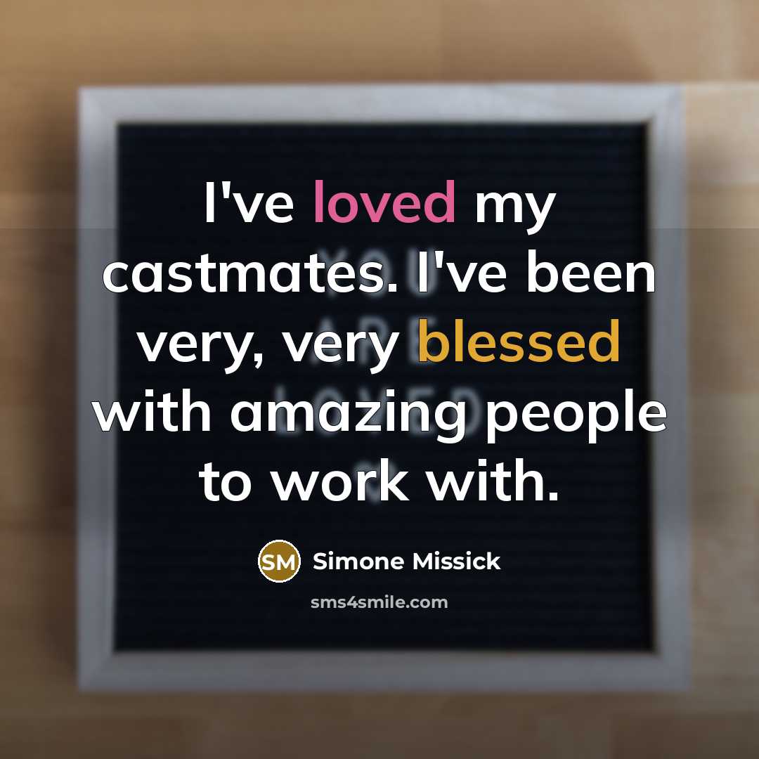 “I've loved my castmates. I've been very, very blessed with…” quote by Simone Missick