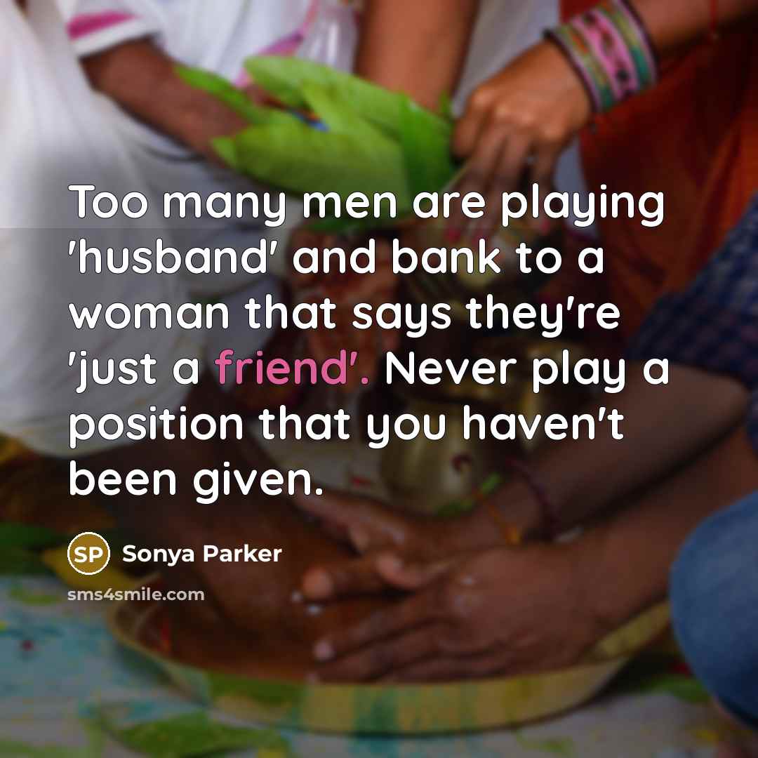 “Too many men are playing 'husband' and bank to a…” quote by Sonya Parker