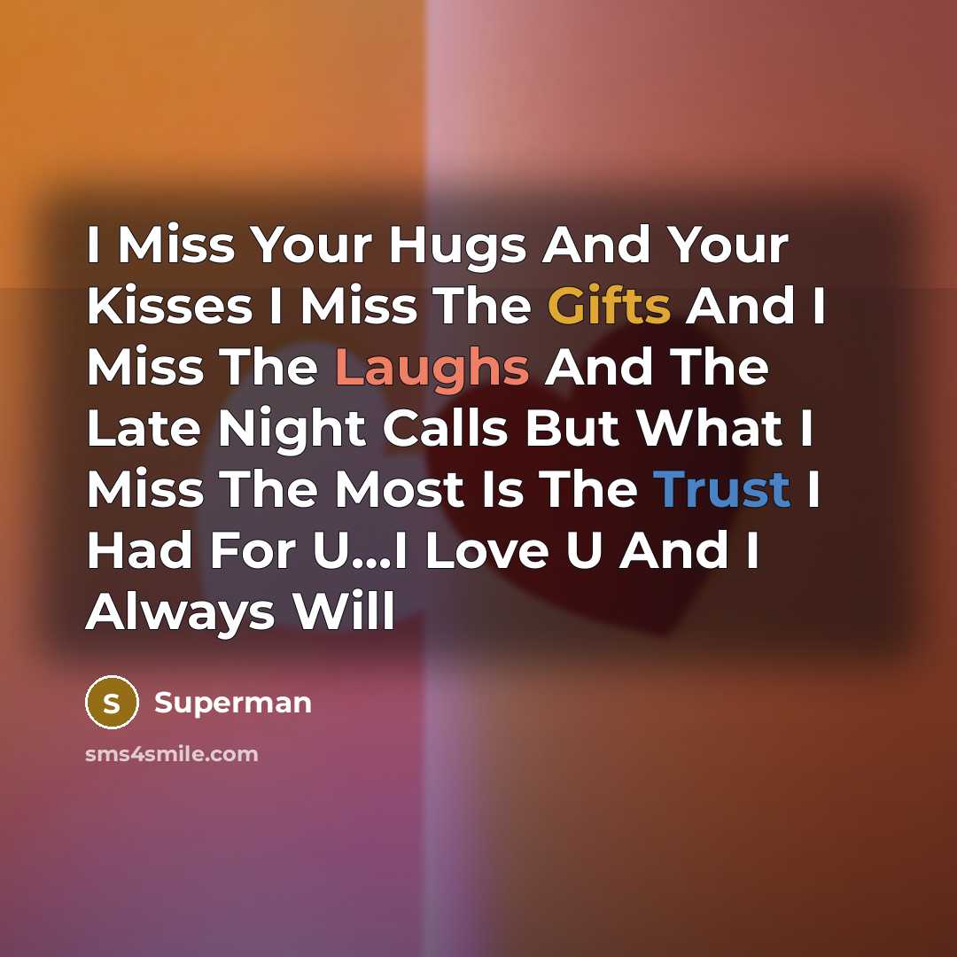 “I Miss Your Hugs And Your Kisses I Miss The…” quote by Superman