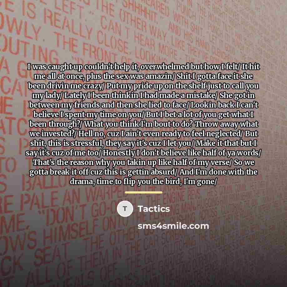 “I was caught up couldn't help it, overwhelmed but how…” quote by Tactics