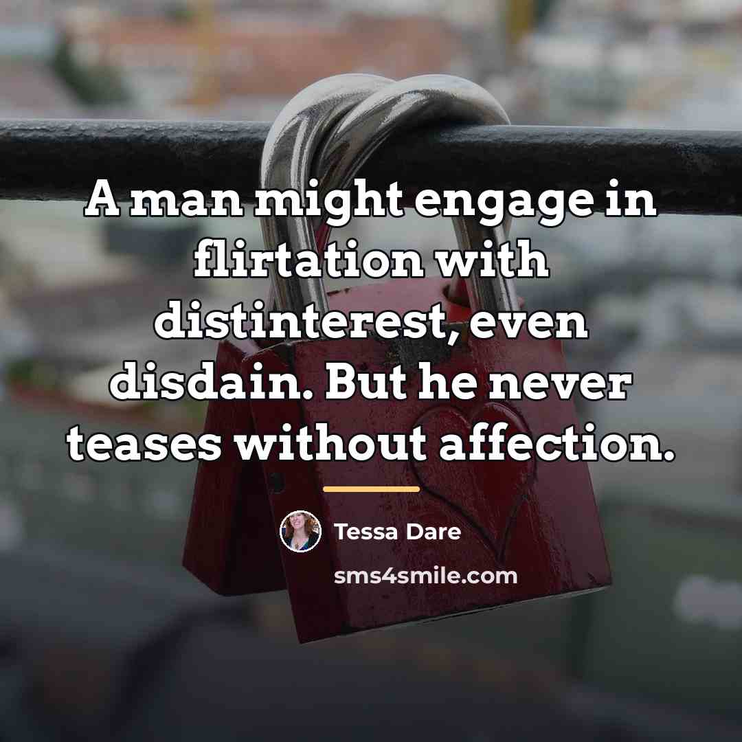 “A man might engage in flirtation with distinterest, even disdain.…” quote by Tessa Dare