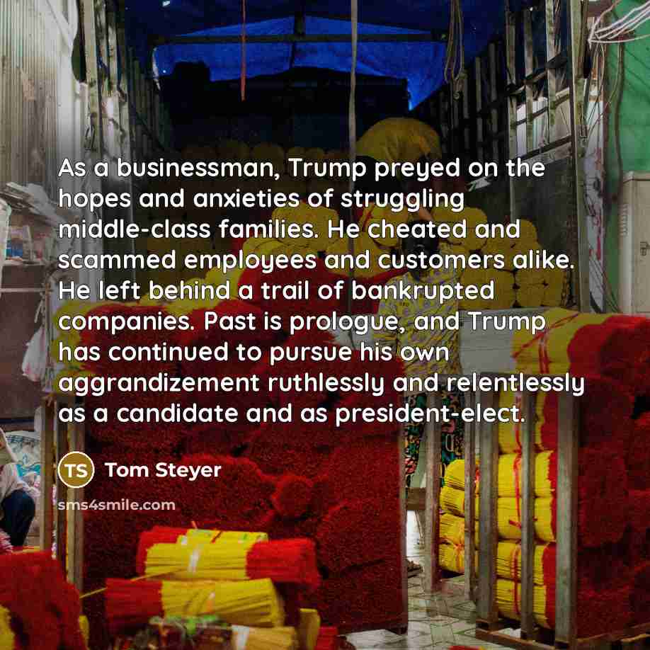 “As a businessman, Trump preyed on the hopes and anxieties…” quote by Tom Steyer