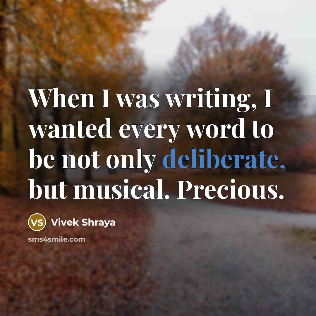 “When I was writing, I wanted every word to be…” quote by Vivek Shraya