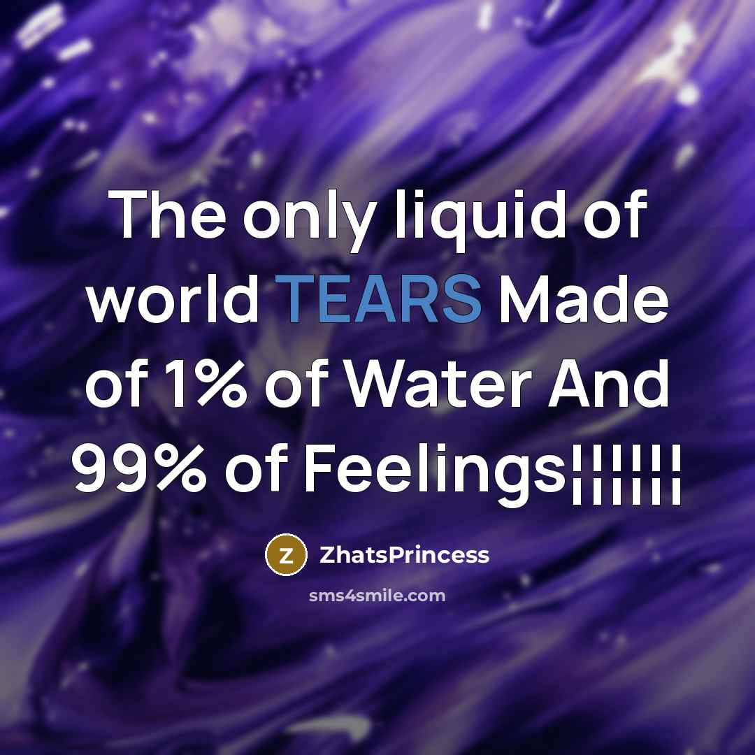“The only liquid of world TEARS Made of 1% of…” quote by ZhatsPrincess