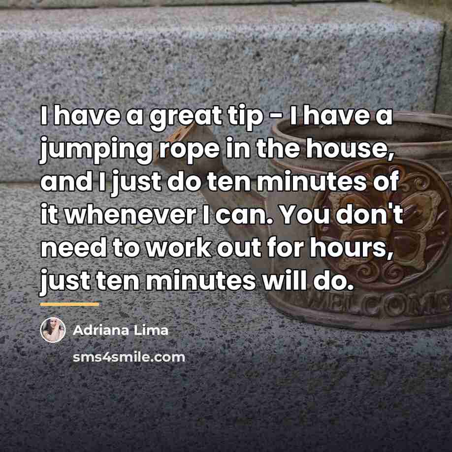 “I have a great tip - I have a jumping…” quote by Adriana Lima