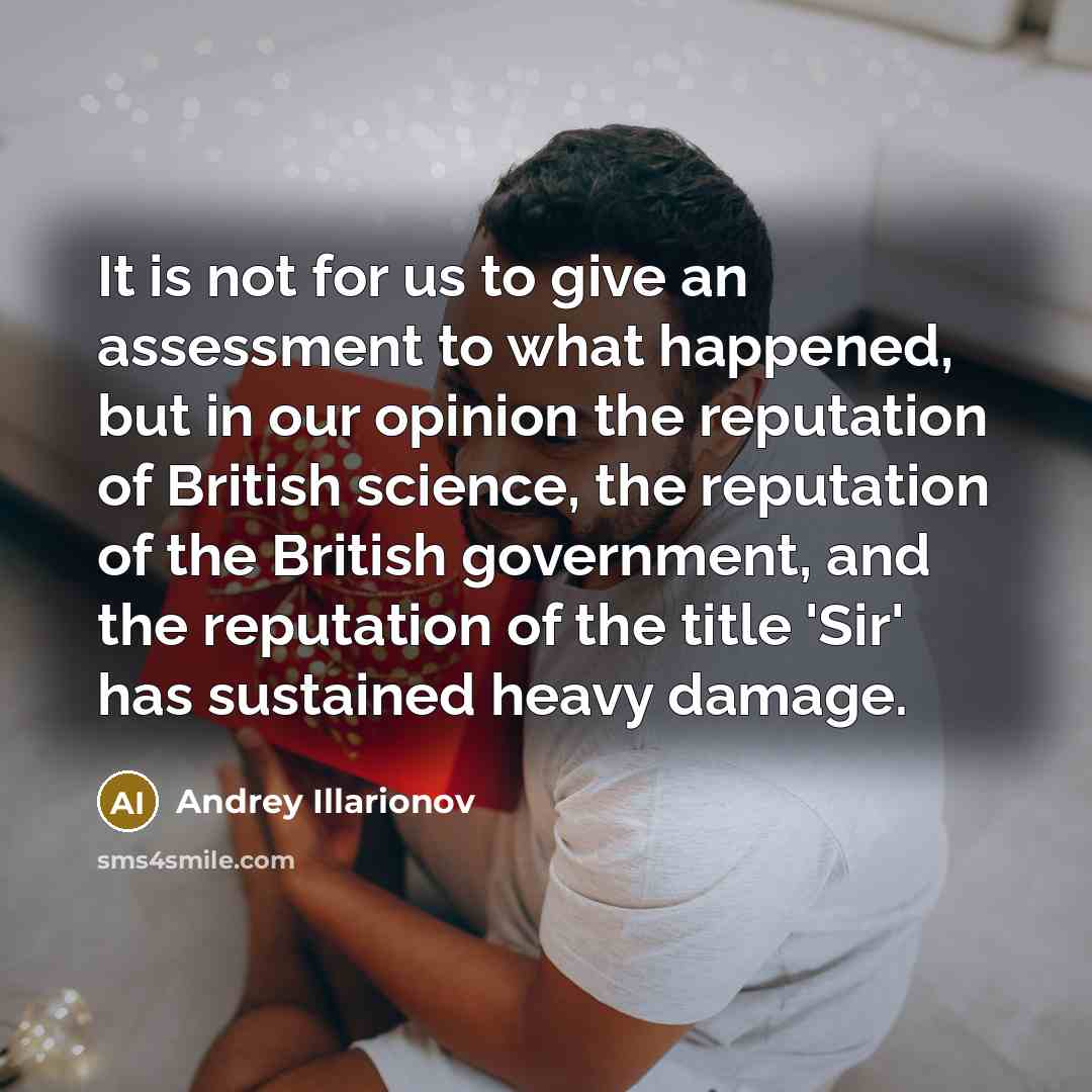 “It is not for us to give an assessment to…” quote by Andrey Illarionov