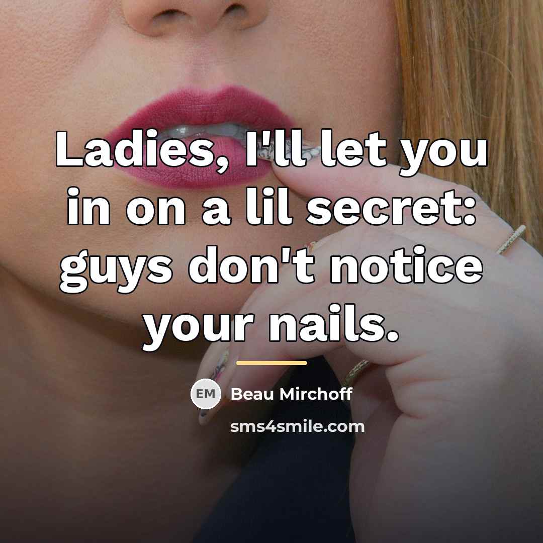 “Ladies, I'll let you in on a lil secret: guys…” quote by Beau Mirchoff