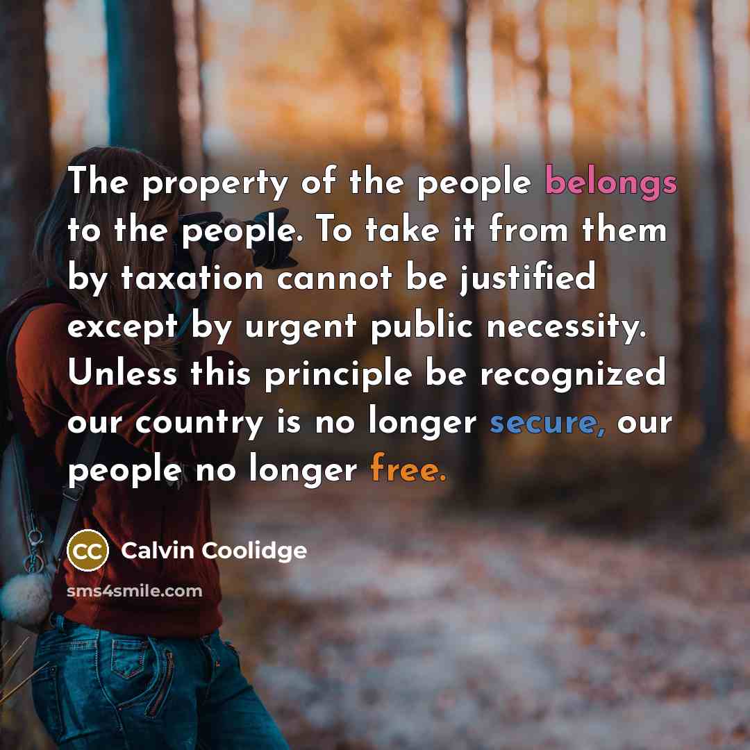 “The property of the people belongs to the people. To…” quote by Calvin Coolidge
