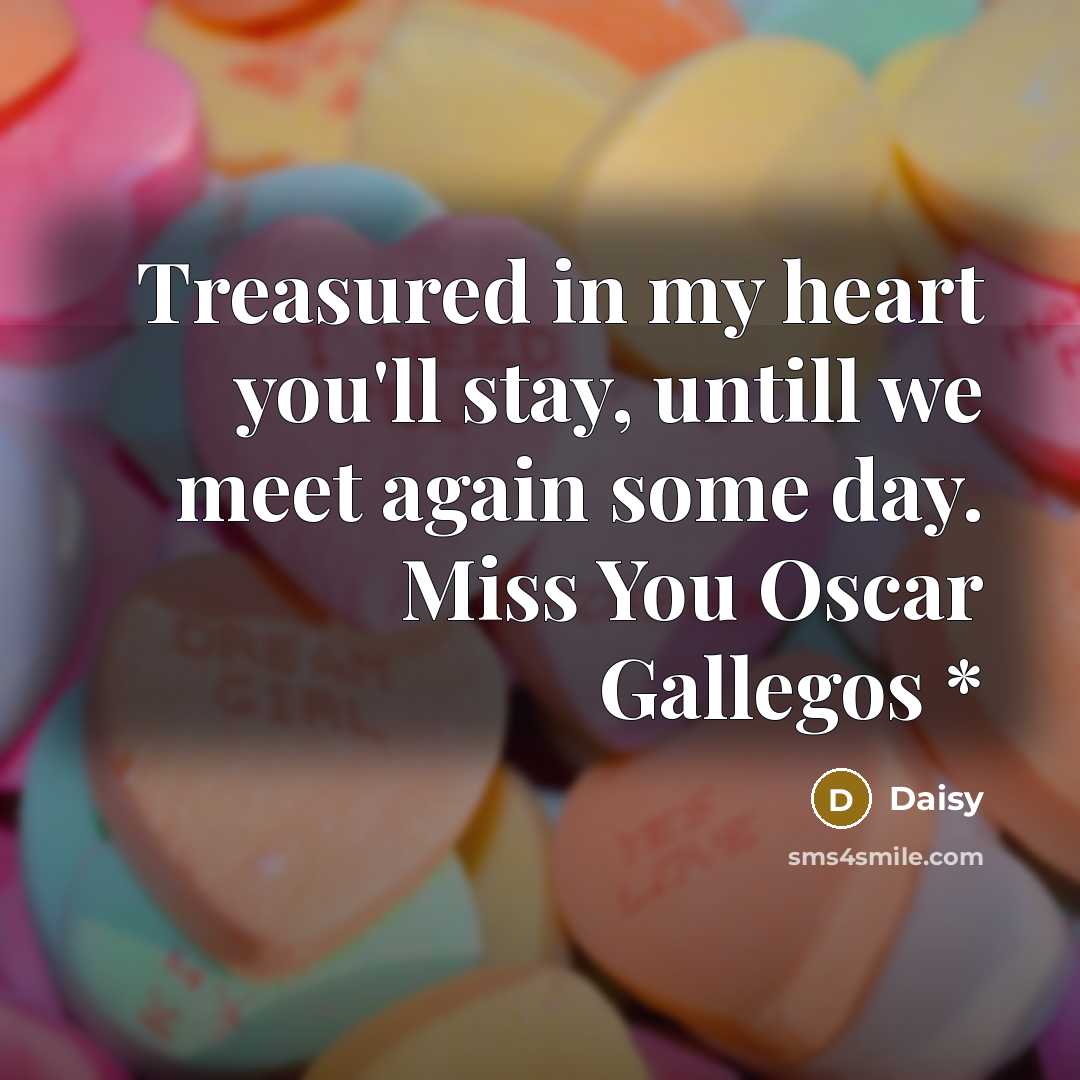 “Treasured in my heart you'll stay, untill we meet again…” quote by Daisy