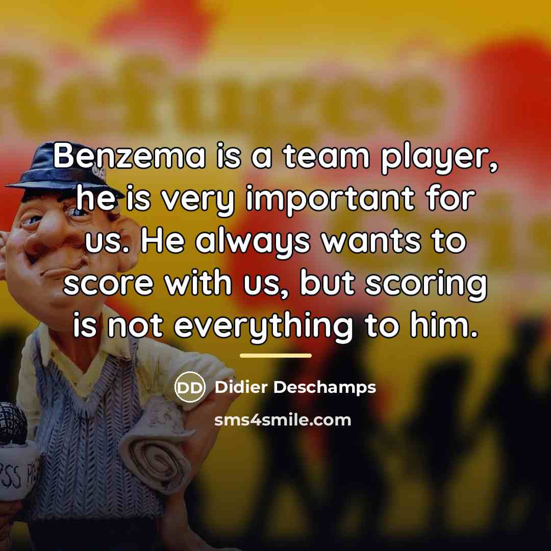 “Benzema is a team player, he is very important for…” quote by Didier Deschamps